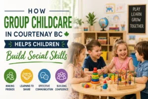 Children playing and learning together in a bright classroom, demonstrating how group childcare in Courtenay BC helps build social skills, confidence, communication, sharing, and friendships through interactive early learning activities.